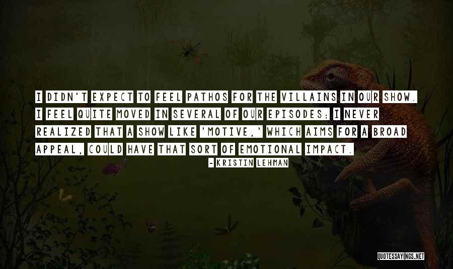 Emotions And Leadership Quotes By Kristin Lehman Emotions And Leadership Quotes By Kristin Lehman