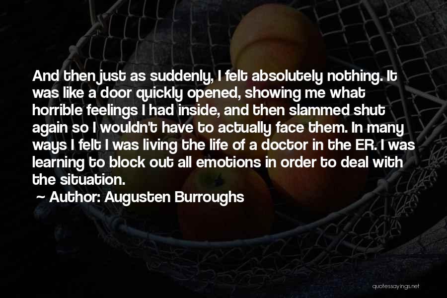 Emotions And Learning Quotes By Augusten Burroughs