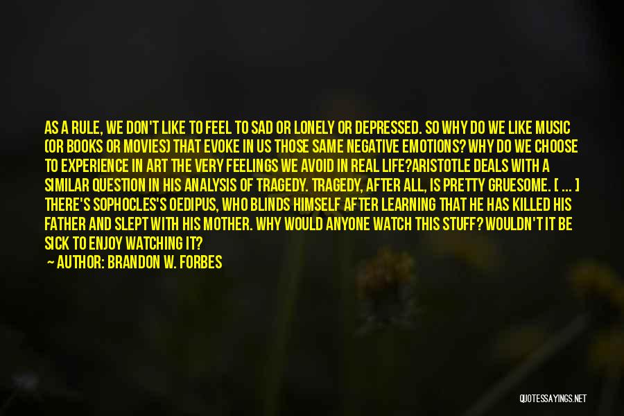 Emotions And Learning Quotes By Brandon W. Forbes