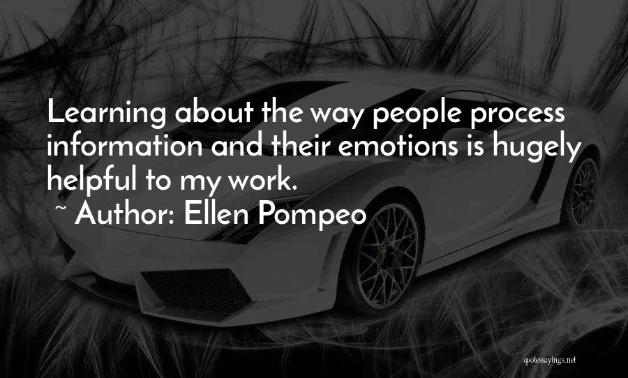 Emotions And Learning Quotes By Ellen Pompeo