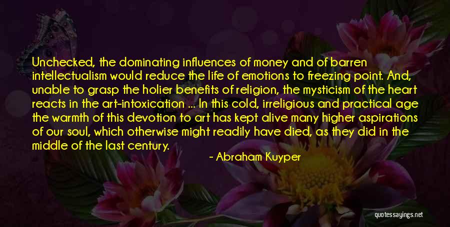 Emotions And Life Quotes By Abraham Kuyper Emotions And Life Quotes By Abraham Kuyper