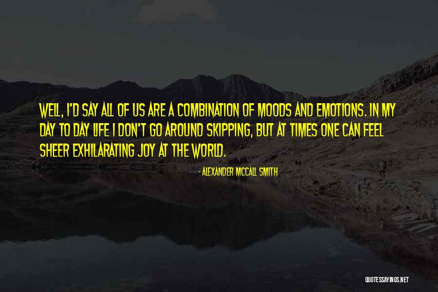 Emotions And Life Quotes By Alexander McCall Smith Emotions And Life Quotes By Alexander McCall Smith