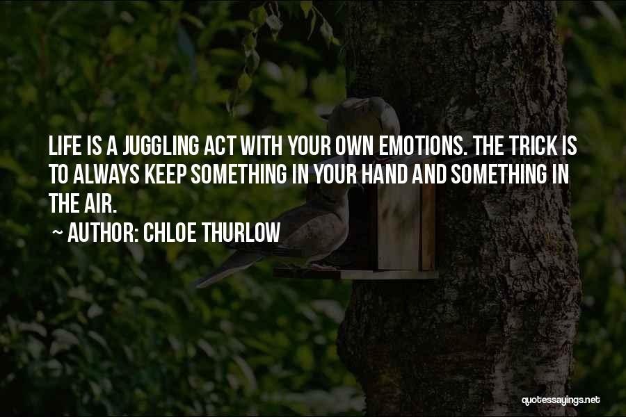 Emotions And Life Quotes By Chloe Thurlow