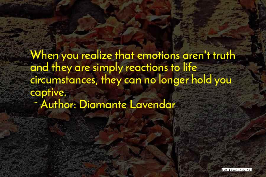 Emotions And Life Quotes By Diamante Lavendar