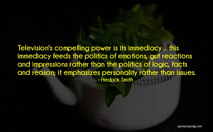 Emotions And Logic Quotes By Hedrick Smith