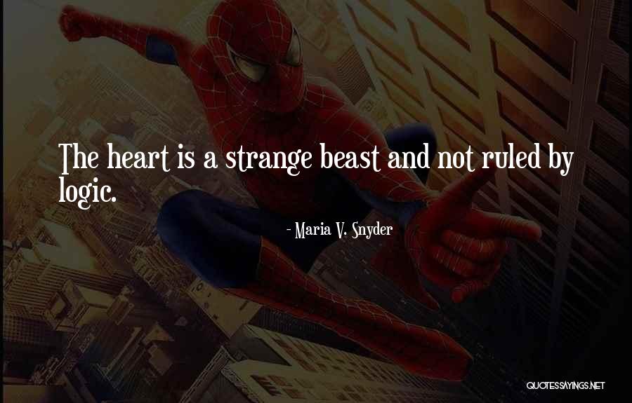 Emotions And Logic Quotes By Maria V. Snyder Emotions And Logic Quotes By Maria V. Snyder