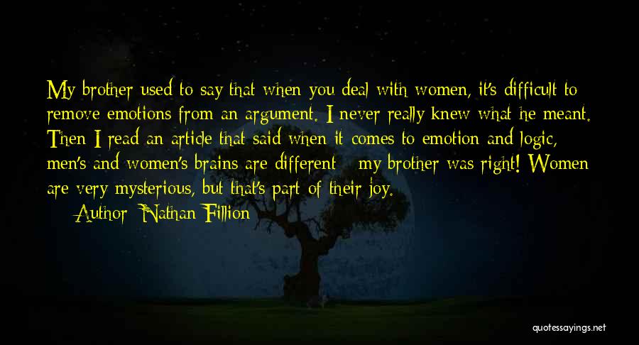 Emotions And Logic Quotes By Nathan Fillion