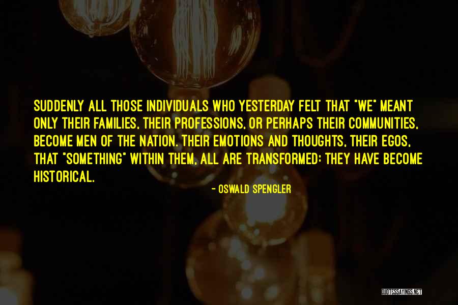 Emotions And Logic Quotes By Oswald Spengler Emotions And Logic Quotes By Oswald Spengler