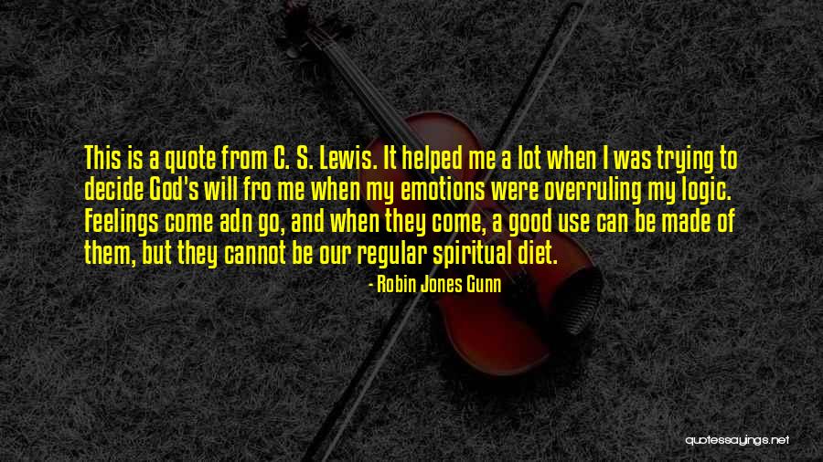 Emotions And Logic Quotes By Robin Jones Gunn Emotions And Logic Quotes By Robin Jones Gunn