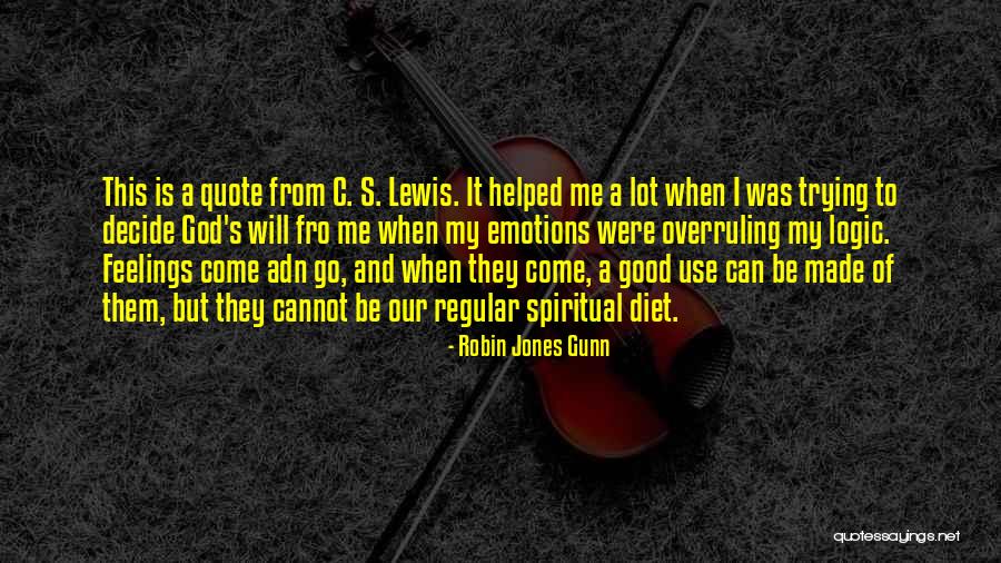 Emotions And Logic Quotes By Robin Jones Gunn