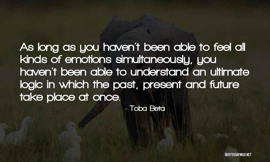 Emotions And Logic Quotes By Toba Beta Emotions And Logic Quotes By Toba Beta