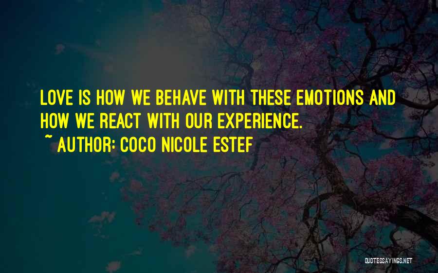 Emotions And Love Quotes By Coco Nicole Estef