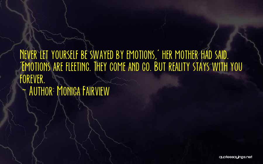 Emotions And Love Quotes By Monica Fairview