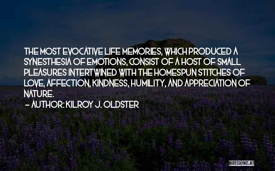 Emotions And Memories Quotes By Kilroy J. Oldster