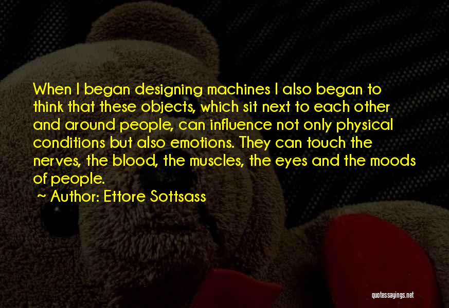 Emotions And Moods Quotes By Ettore Sottsass