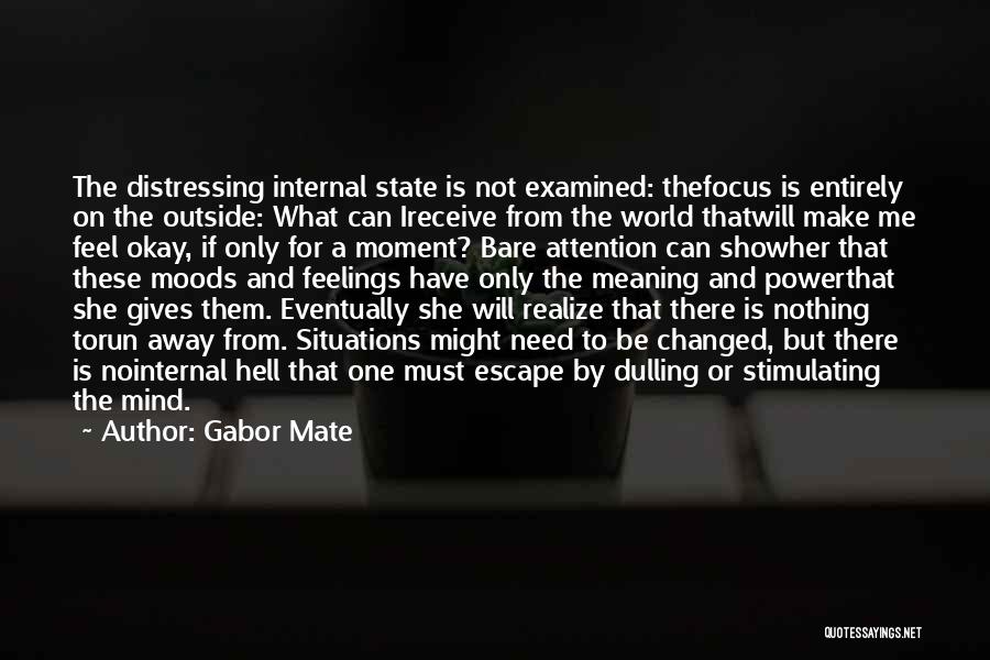 Emotions And Moods Quotes By Gabor Mate