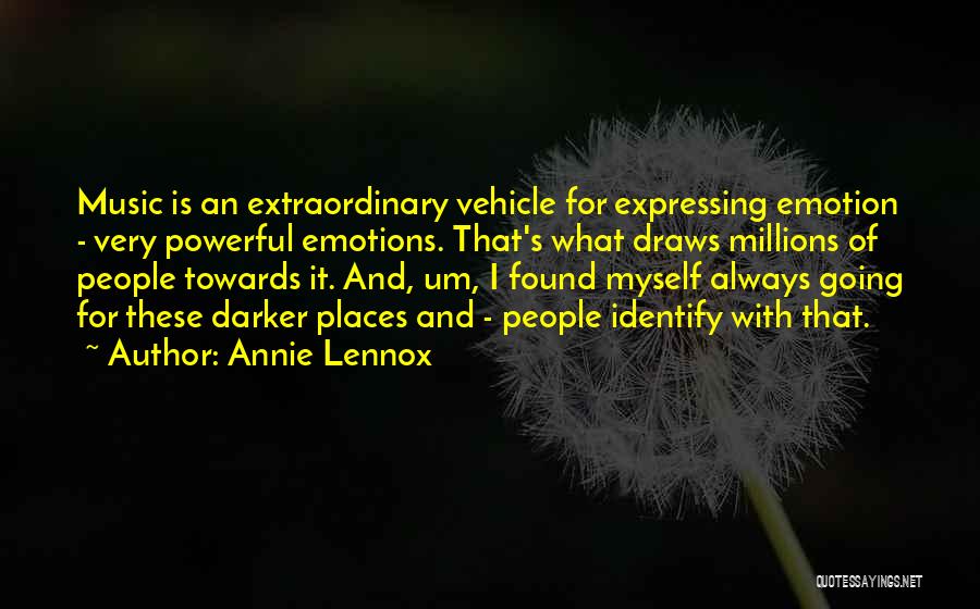 Emotions And Music Quotes By Annie Lennox