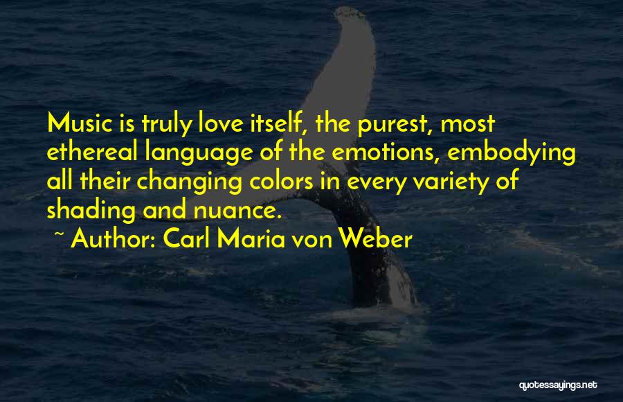Emotions And Music Quotes By Carl Maria Von Weber