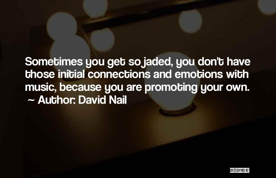 Emotions And Music Quotes By David Nail