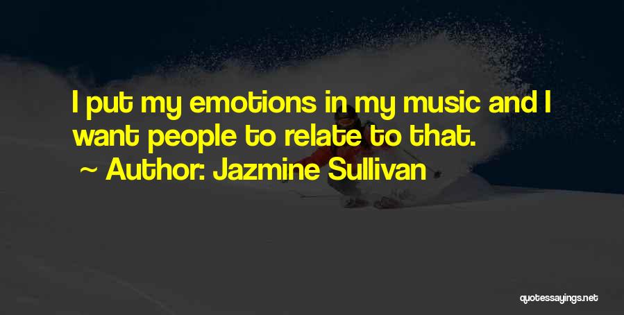 Emotions And Music Quotes By Jazmine Sullivan
