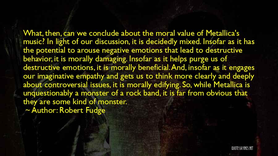 Emotions And Music Quotes By Robert Fudge