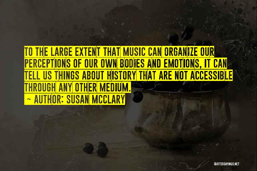 Emotions And Music Quotes By Susan McClary