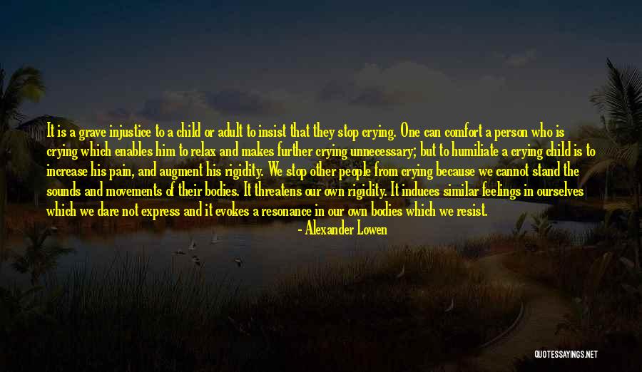 Emotions And Pain Quotes By Alexander Lowen