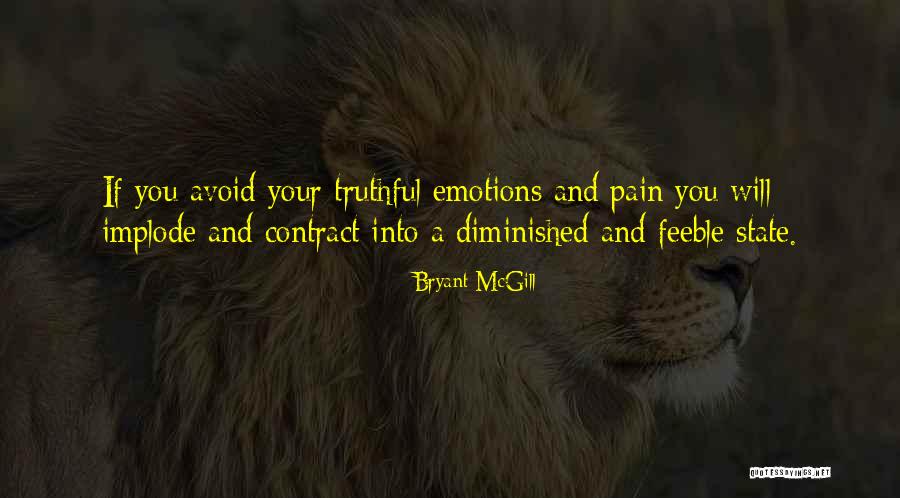 Emotions And Pain Quotes By Bryant McGill