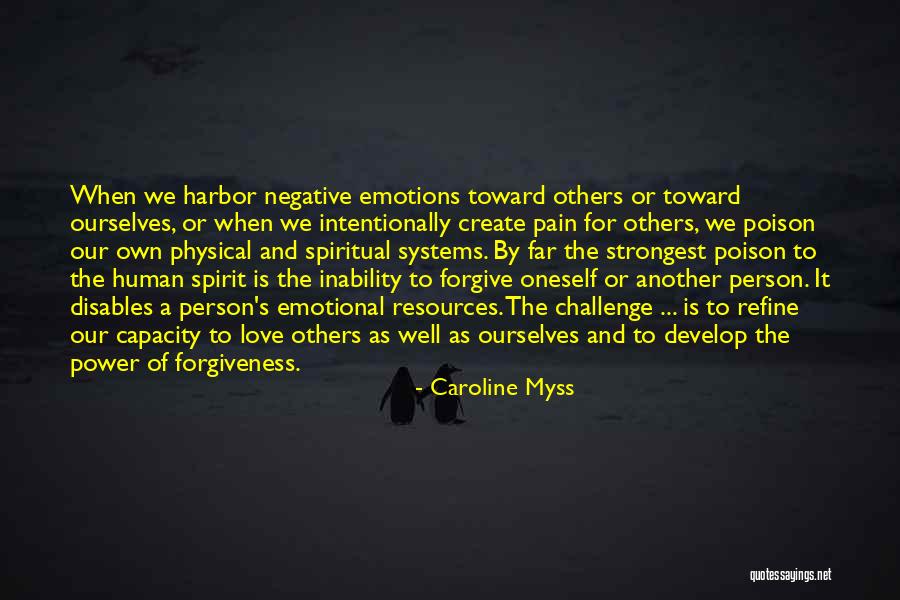 Emotions And Pain Quotes By Caroline Myss Emotions And Pain Quotes By Caroline Myss