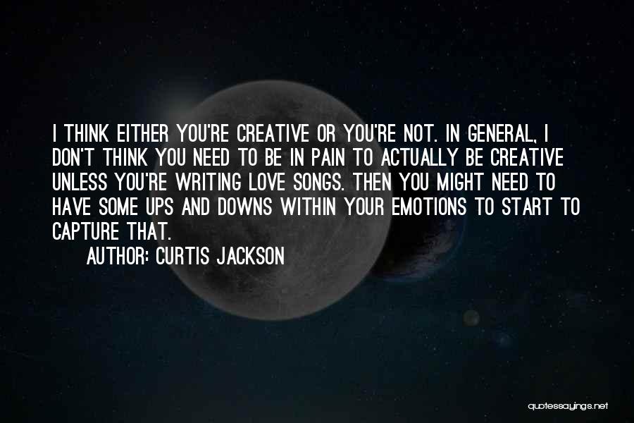 Emotions And Pain Quotes By Curtis Jackson
