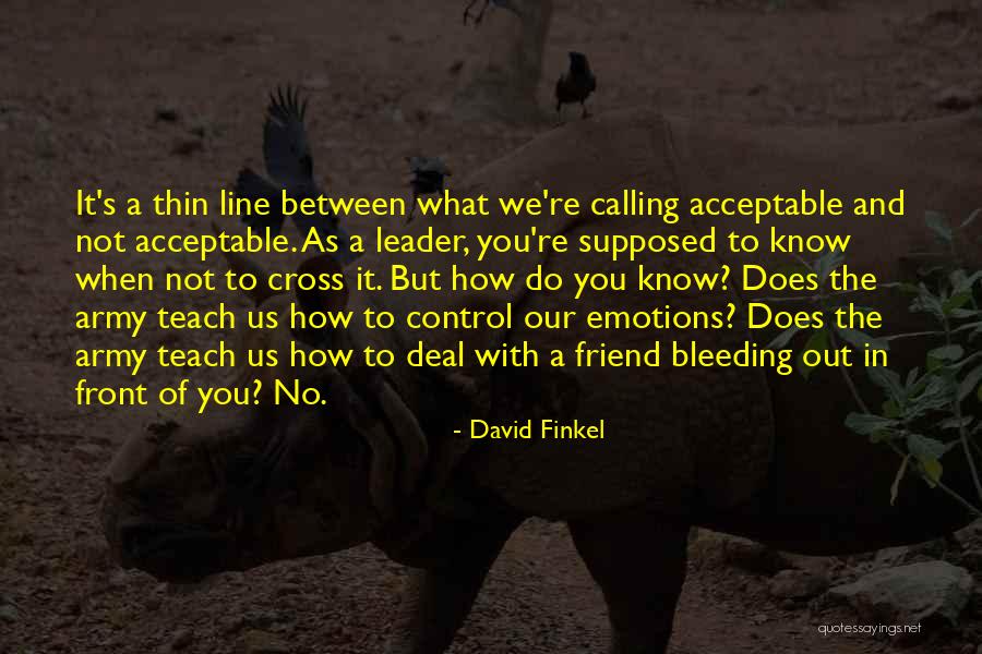 Emotions And Pain Quotes By David Finkel