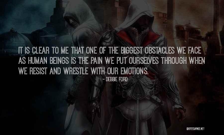Emotions And Pain Quotes By Debbie Ford Emotions And Pain Quotes By Debbie Ford