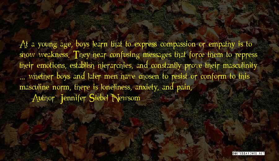 Emotions And Pain Quotes By Jennifer Siebel Newsom