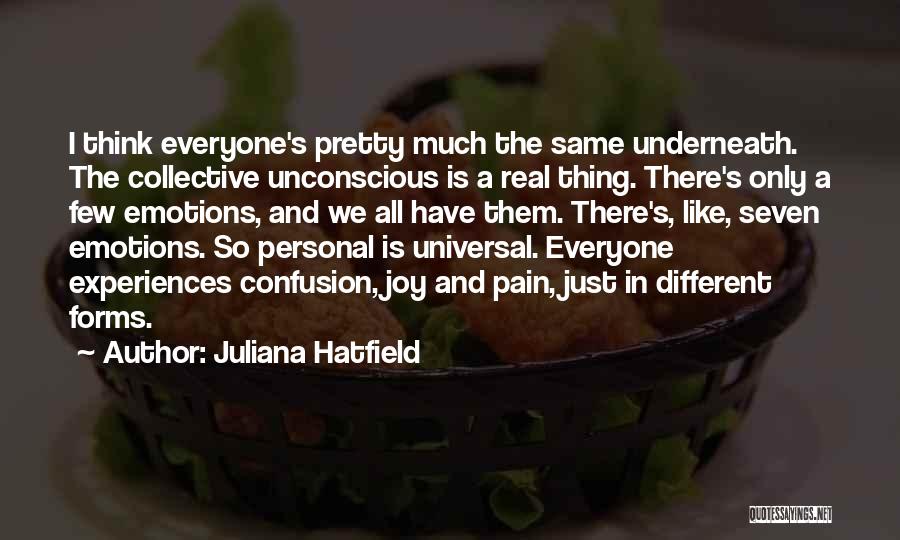 Emotions And Pain Quotes By Juliana Hatfield