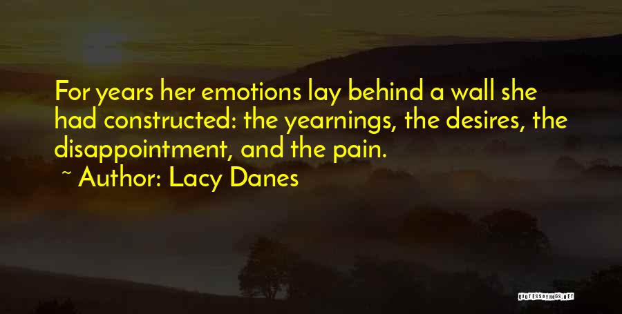 Emotions And Pain Quotes By Lacy Danes