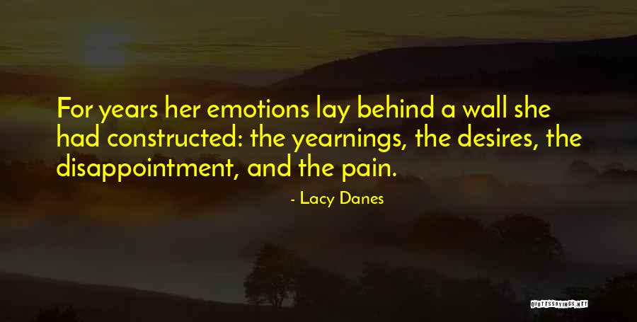 Emotions And Pain Quotes By Lacy Danes