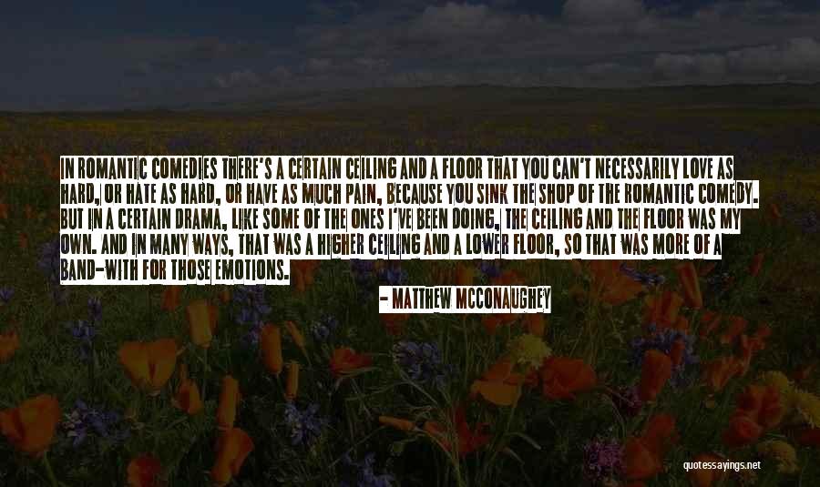 Emotions And Pain Quotes By Matthew McConaughey Emotions And Pain Quotes By Matthew McConaughey