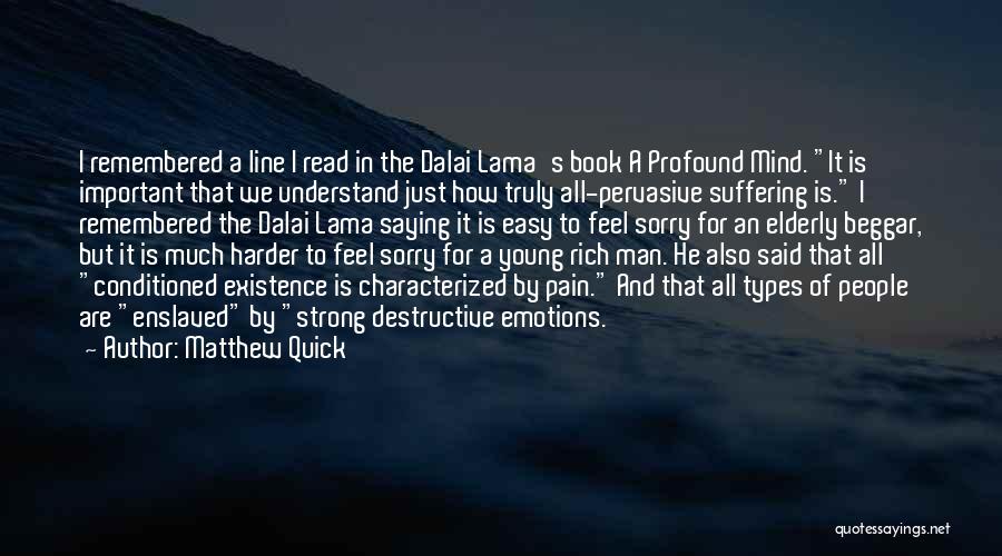 Emotions And Pain Quotes By Matthew Quick