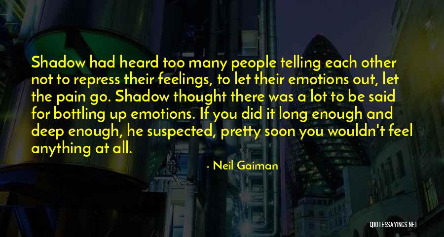 Emotions And Pain Quotes By Neil Gaiman