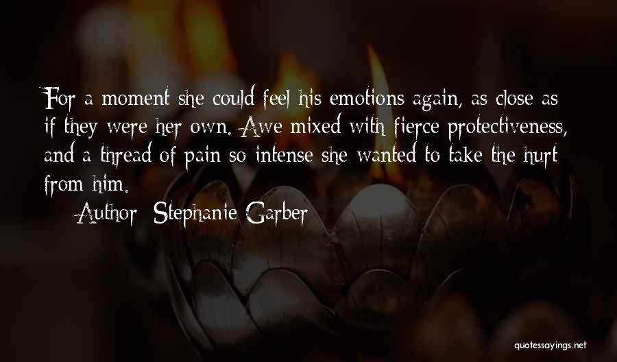 Emotions And Pain Quotes By Stephanie Garber