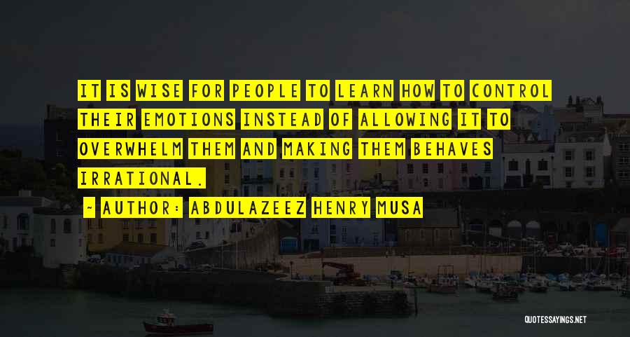 Emotions And Reality Quotes By Abdulazeez Henry Musa