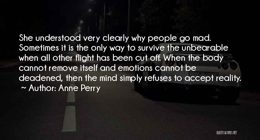 Emotions And Reality Quotes By Anne Perry