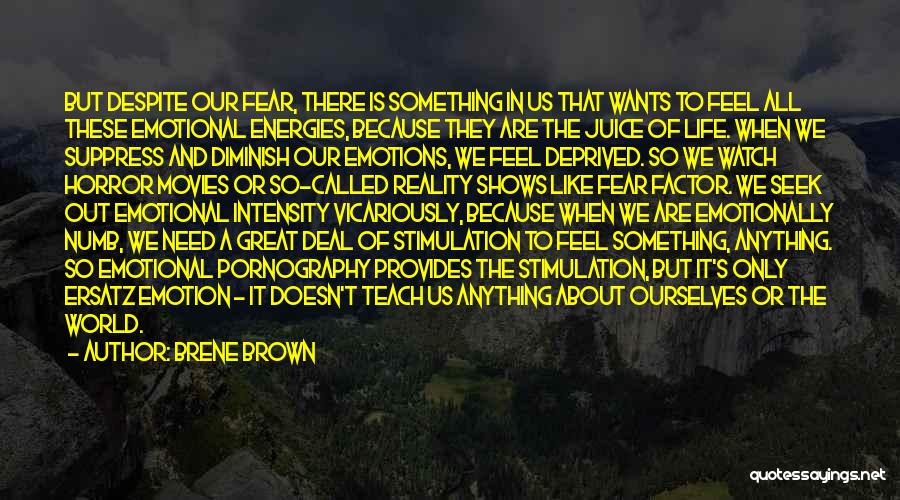 Emotions And Reality Quotes By Brene Brown