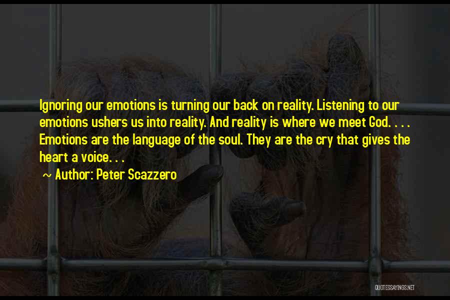 Emotions And Reality Quotes By Peter Scazzero