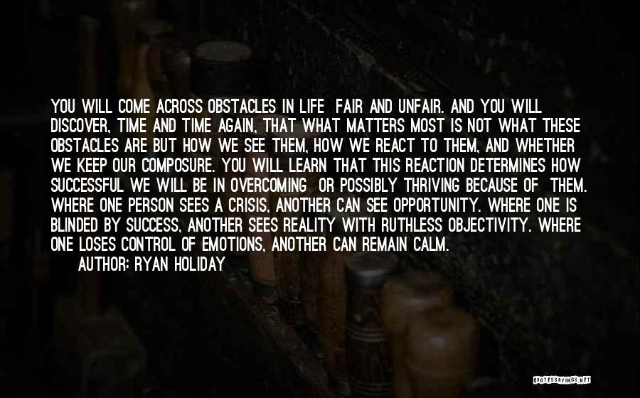 Emotions And Reality Quotes By Ryan Holiday