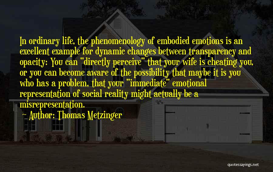 Emotions And Reality Quotes By Thomas Metzinger