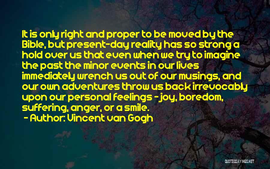 Emotions And Reality Quotes By Vincent Van Gogh