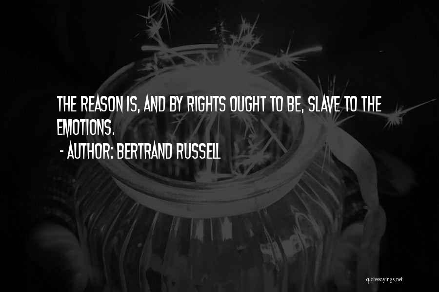 Emotions And Reason Quotes By Bertrand Russell