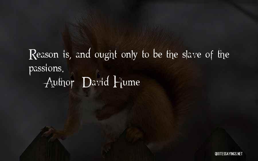 Emotions And Reason Quotes By David Hume