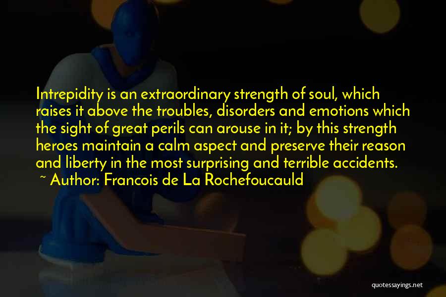 Emotions And Reason Quotes By Francois De La Rochefoucauld